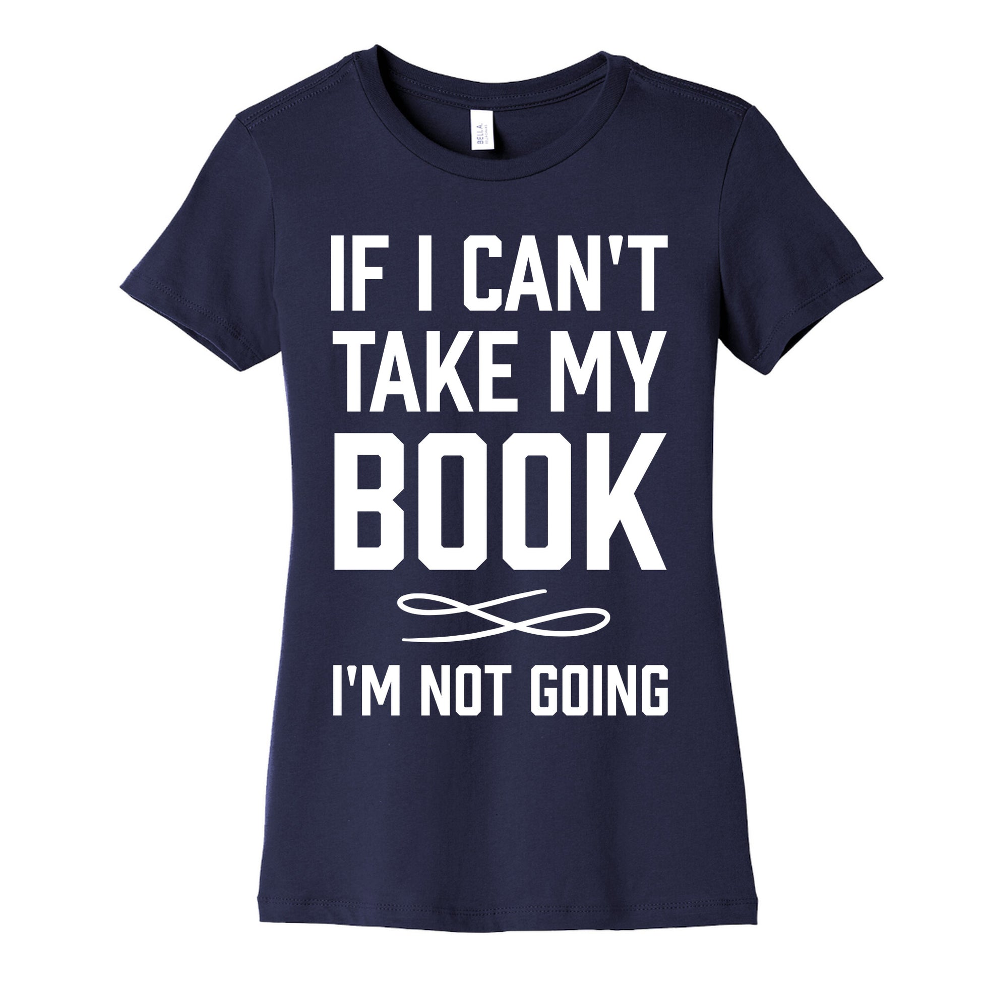 If I Can't Take My Book Women's Cotton Tee