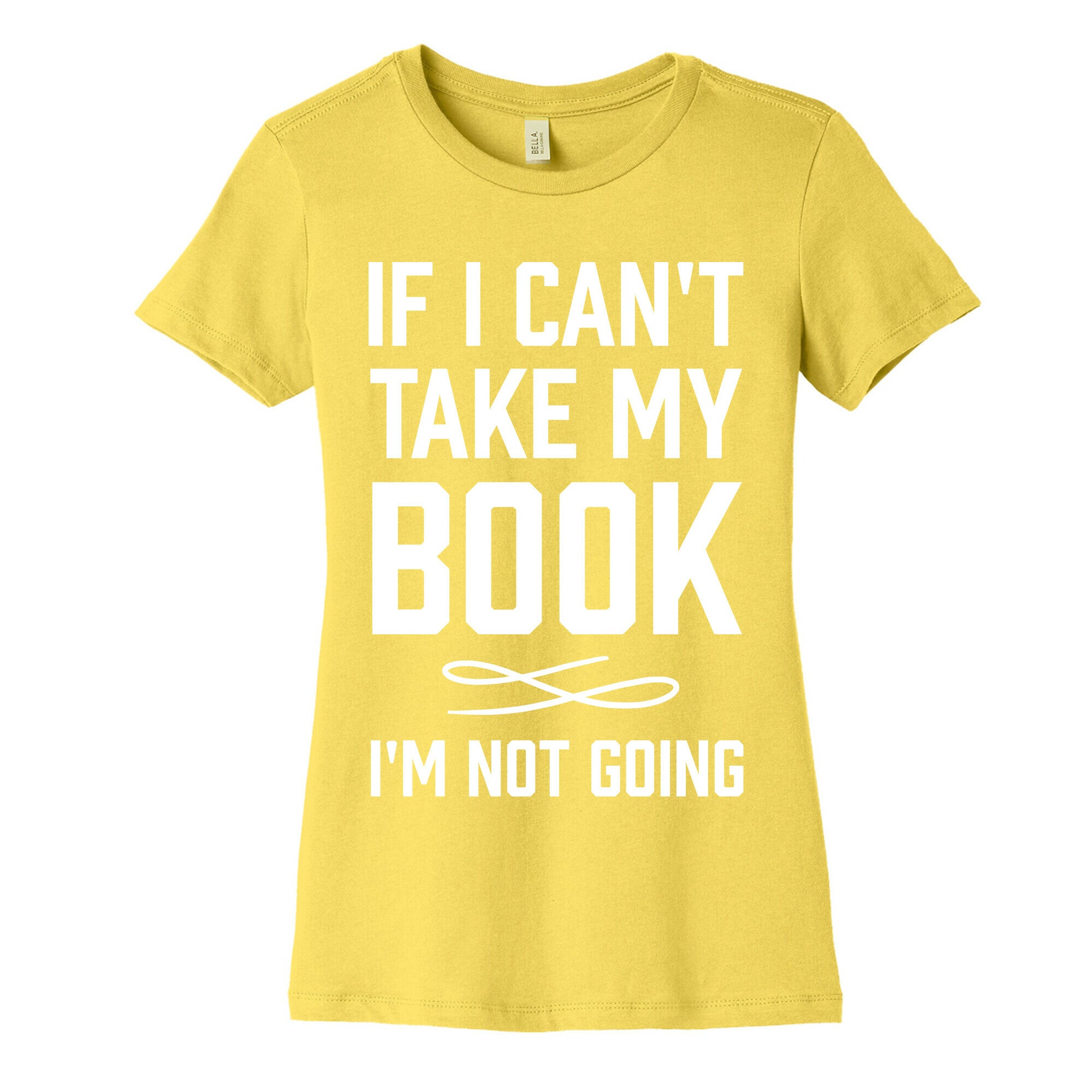 If I Can't Take My Book Women's Cotton Tee