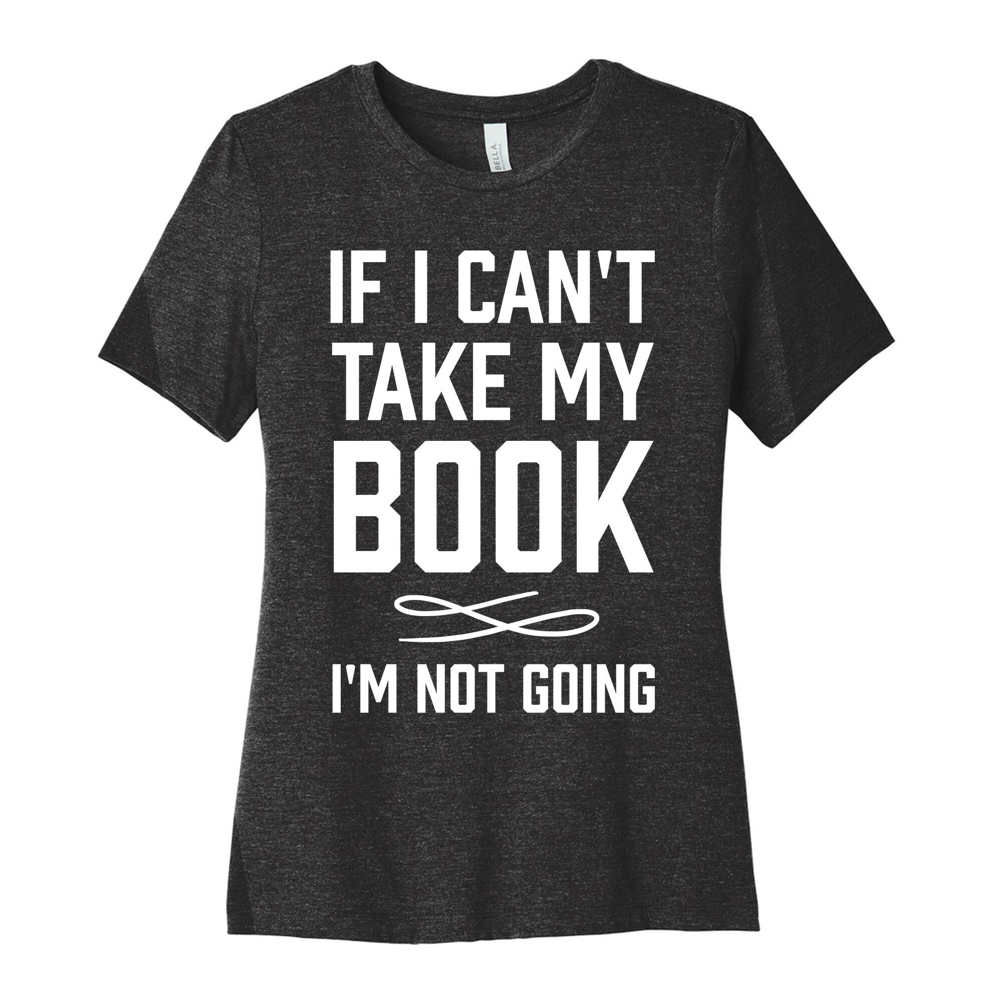 If I Can't Take My Book Women's Cotton Tee