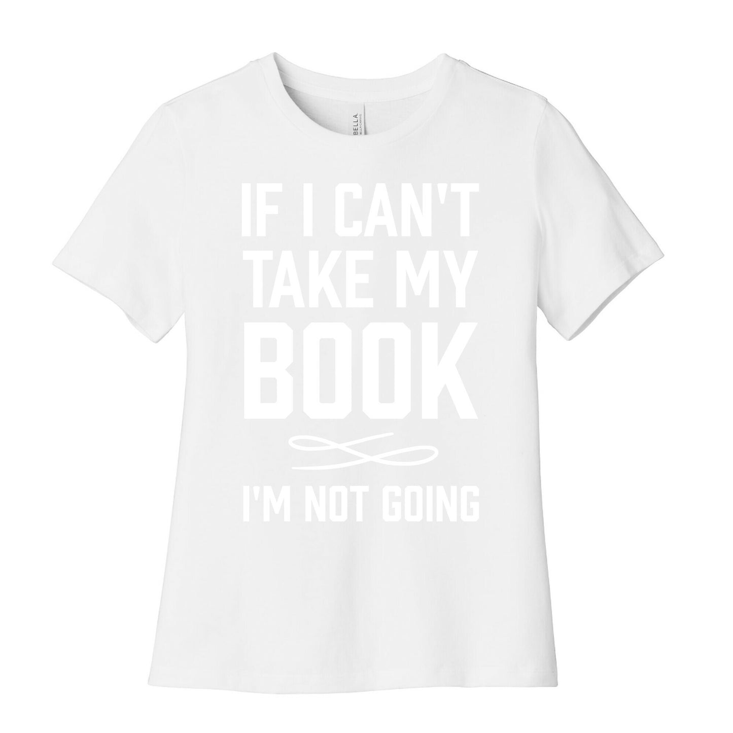 If I Can't Take My Book Women's Cotton Tee