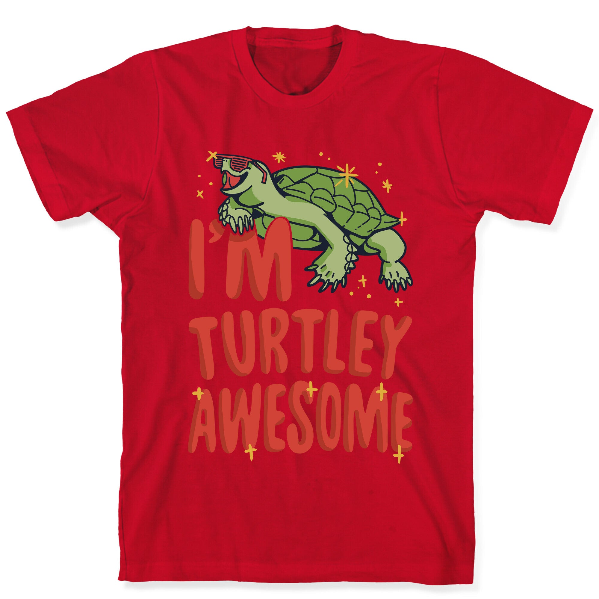 I'm Turtley Awesome T-Shirt