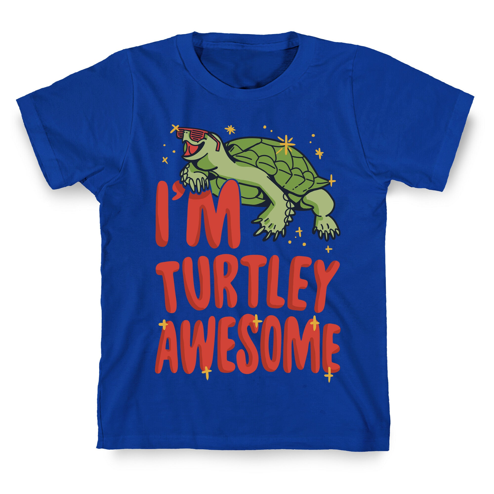I'm Turtley Awesome T-Shirt