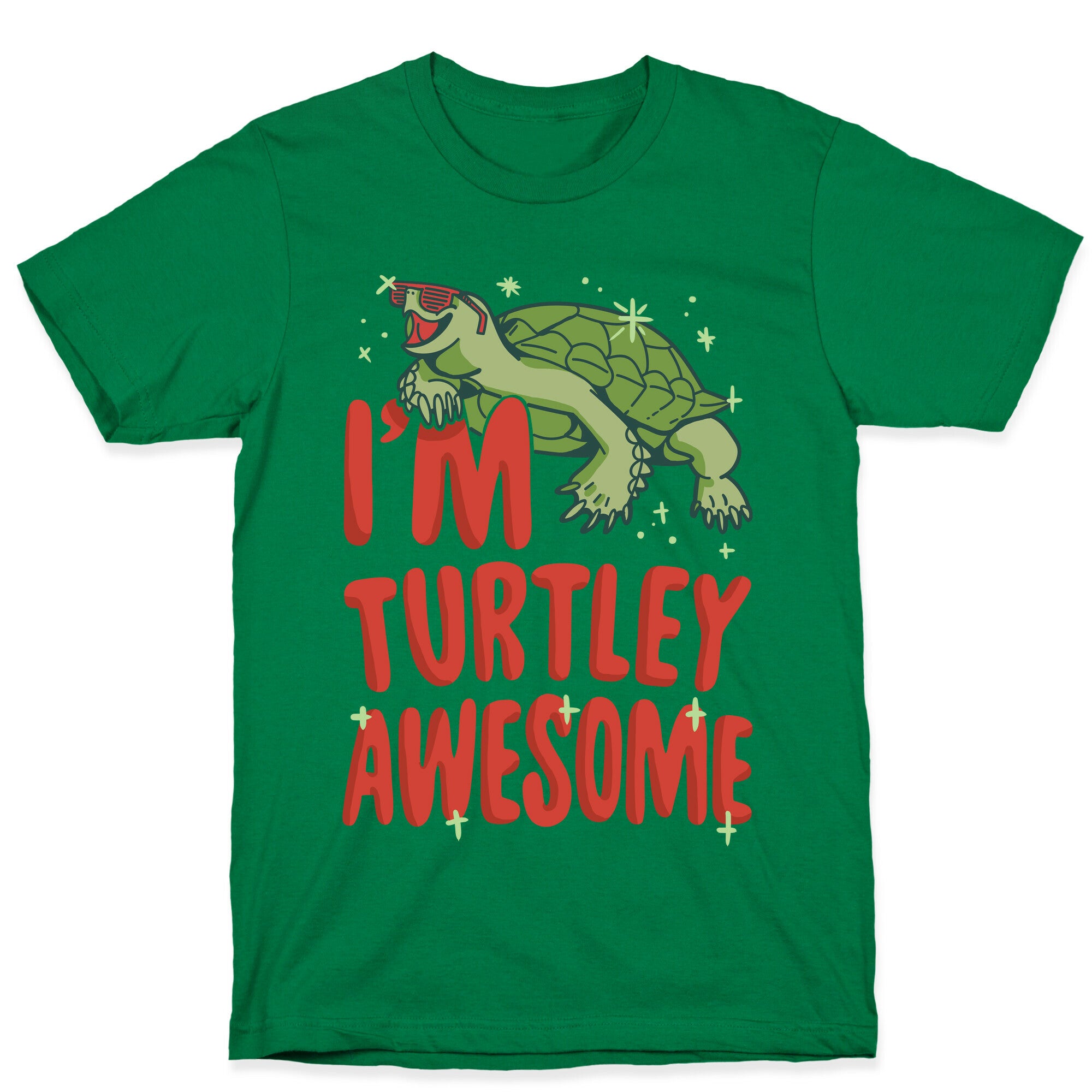 I'm Turtley Awesome T-Shirt