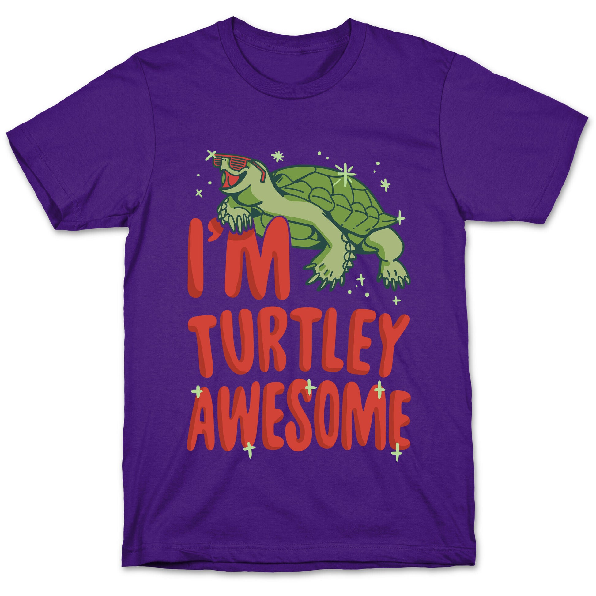 I'm Turtley Awesome T-Shirt