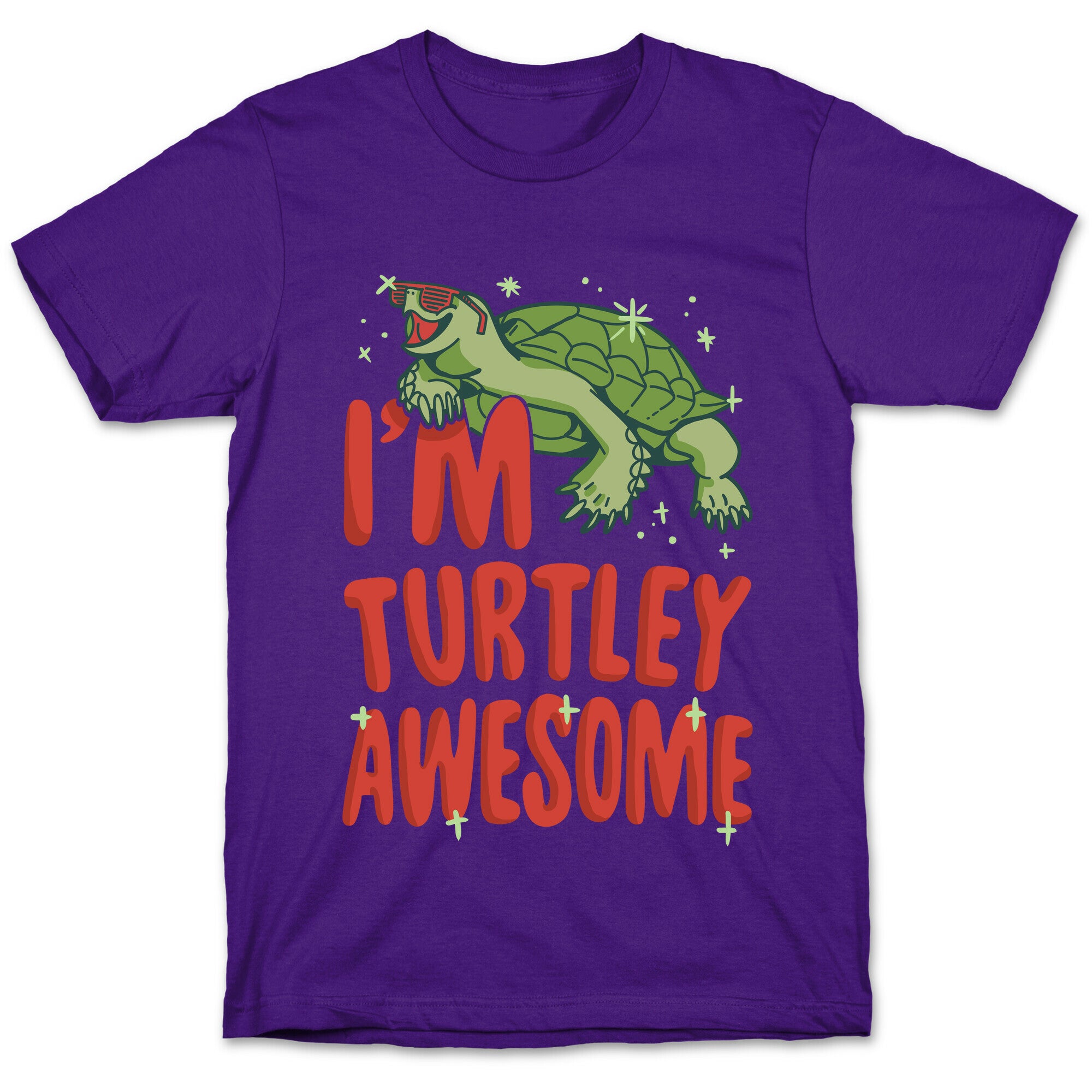 I'm Turtley Awesome T-Shirt