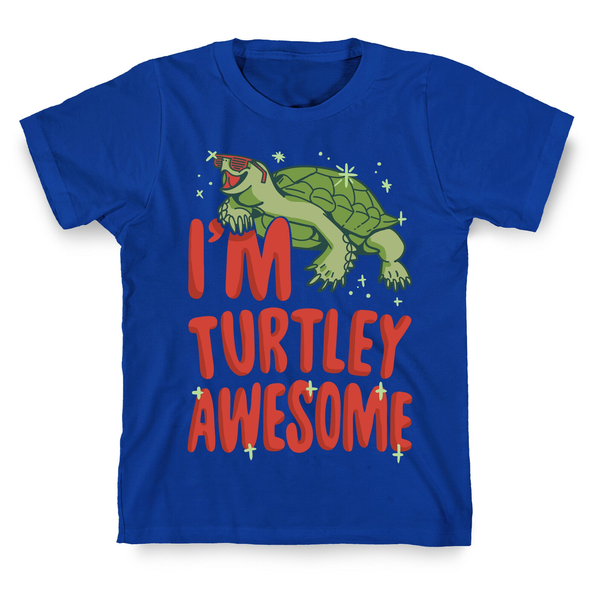 I'm Turtley Awesome T-Shirt