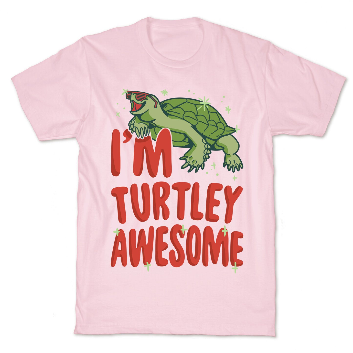 I'm Turtley Awesome T-Shirt
