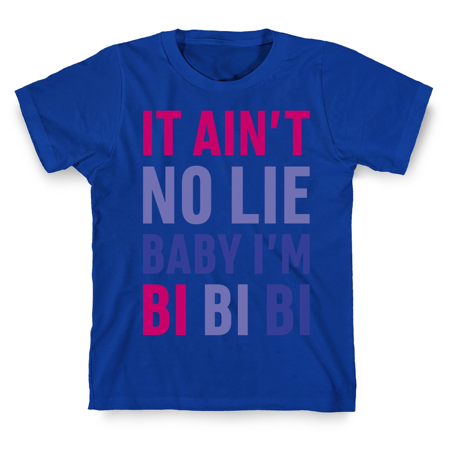 Baby I'm BI BI BI T-Shirt