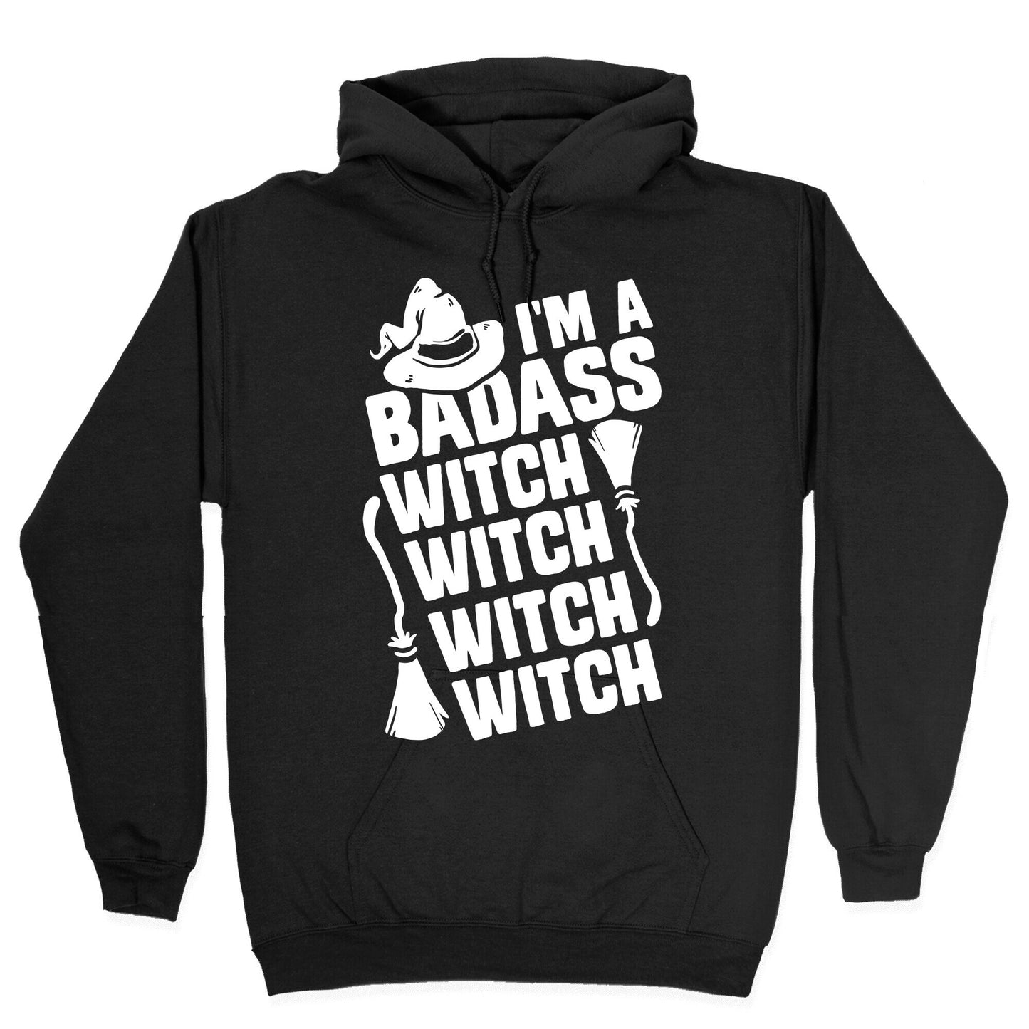 I'm A Badass Witch Witch Witch Witch Hoodie