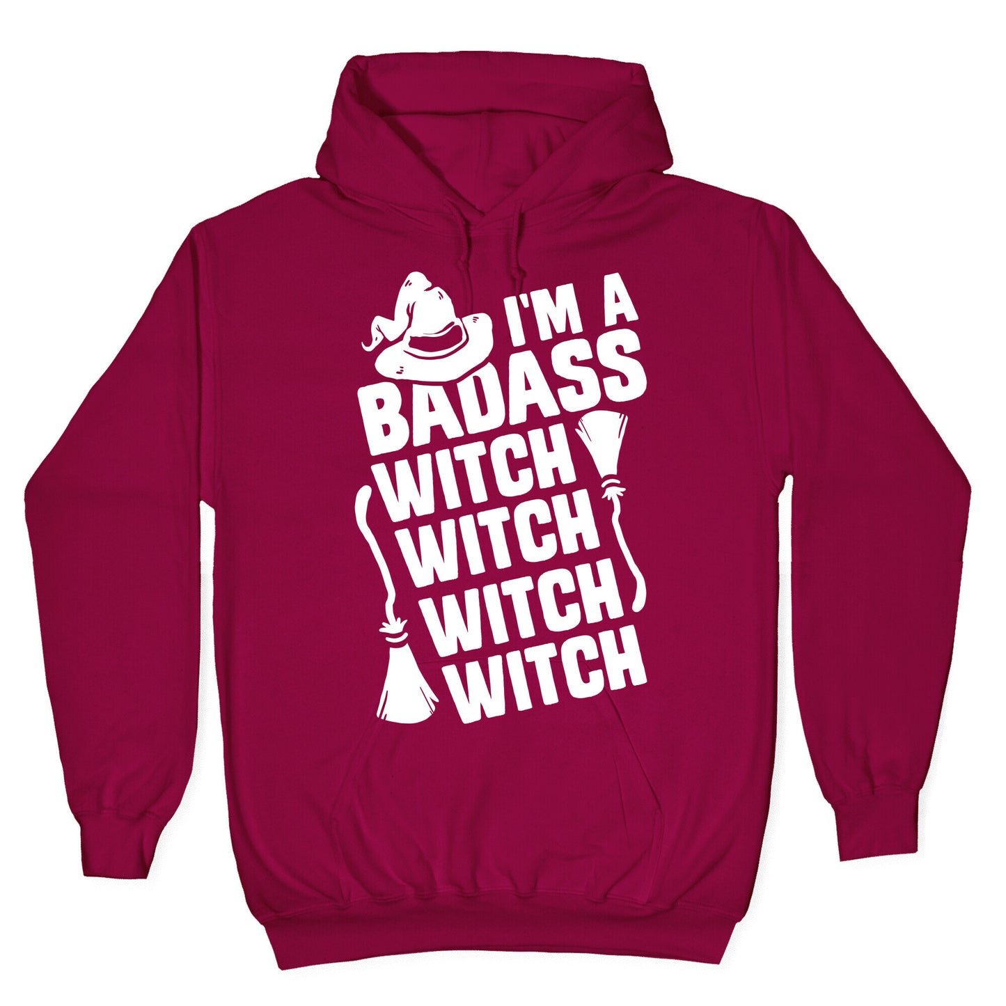 I'm A Badass Witch Witch Witch Witch Hoodie