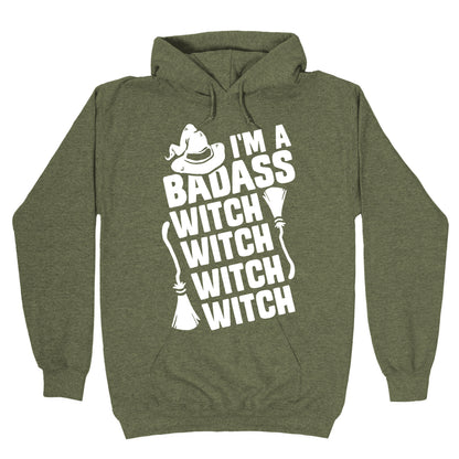 I'm A Badass Witch Witch Witch Witch Hoodie