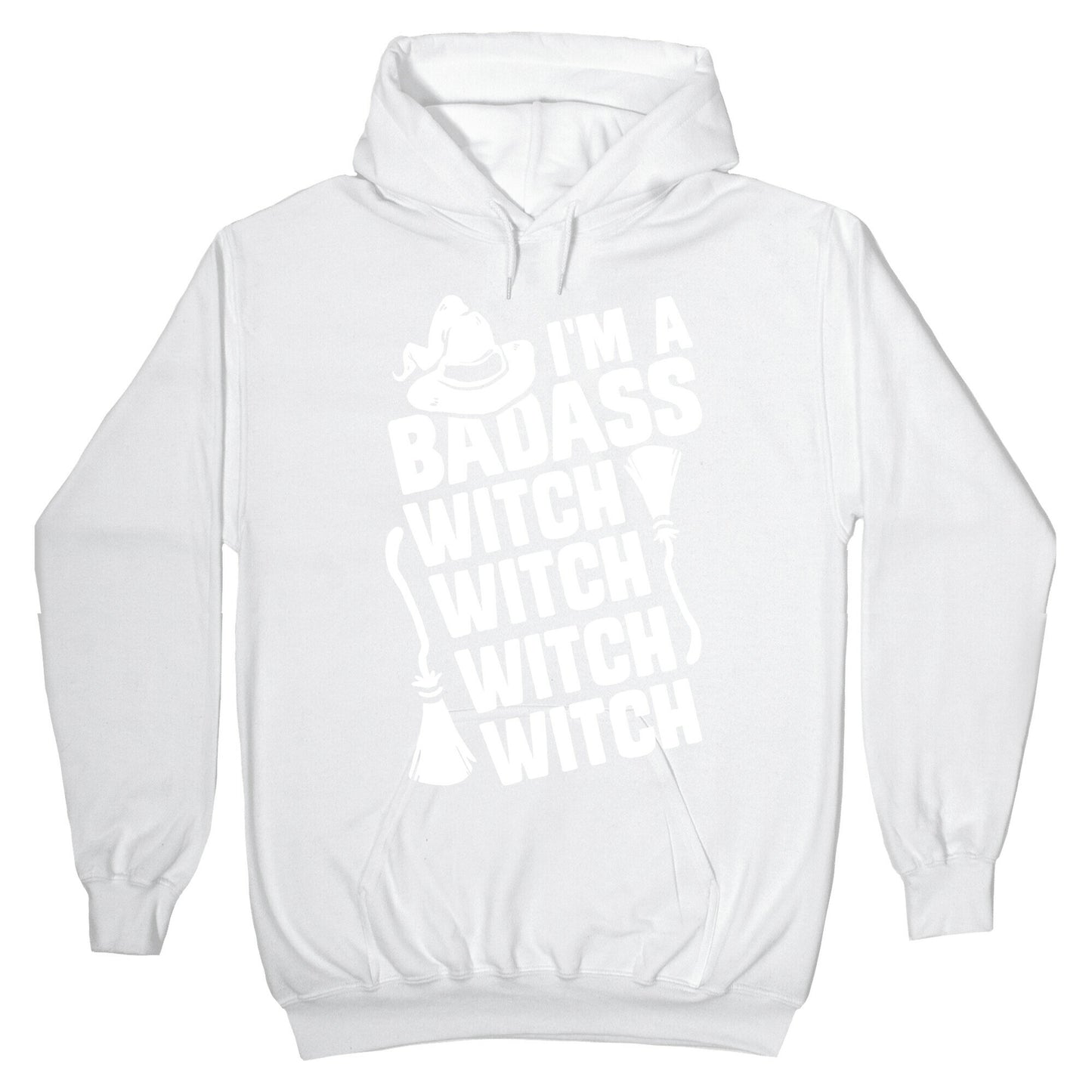 I'm A Badass Witch Witch Witch Witch Hoodie