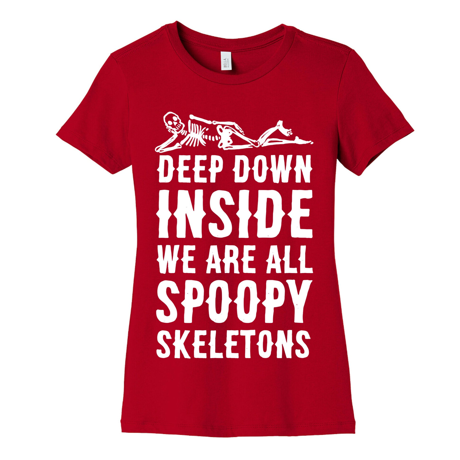 Deep Down Inside We Are All Spoopy Skeletons Women's Cotton Tee