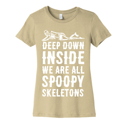 Deep Down Inside We Are All Spoopy Skeletons Women's Cotton Tee