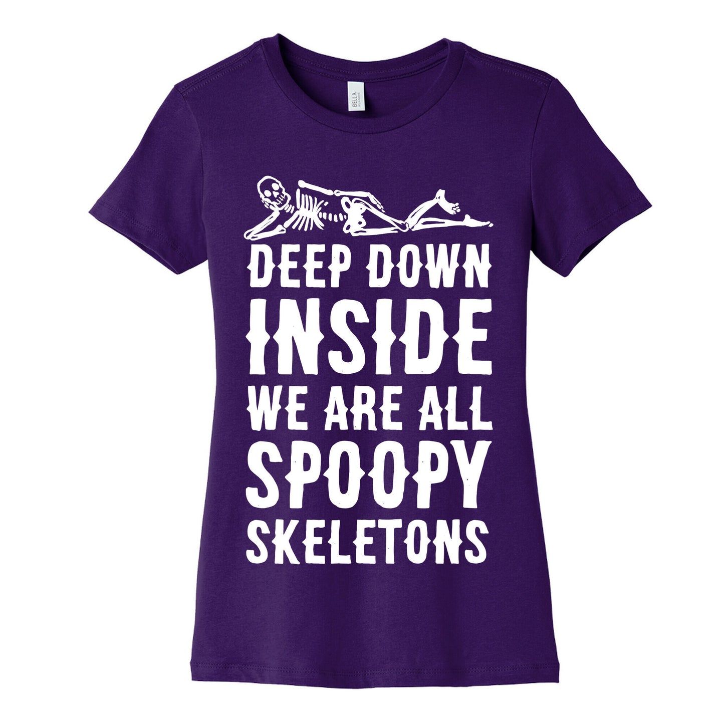 Deep Down Inside We Are All Spoopy Skeletons Women's Cotton Tee