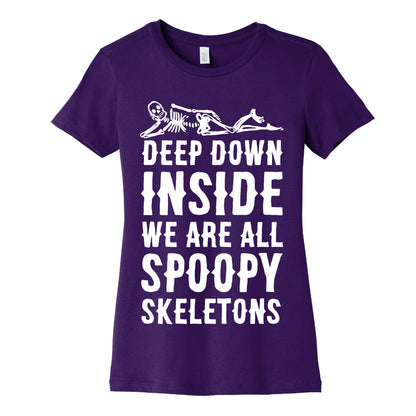 Deep Down Inside We Are All Spoopy Skeletons Women's Cotton Tee