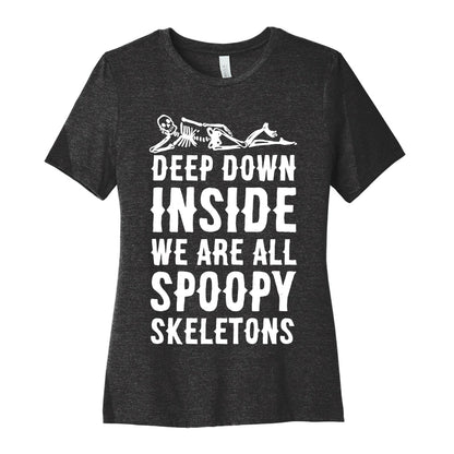 Deep Down Inside We Are All Spoopy Skeletons Women's Cotton Tee