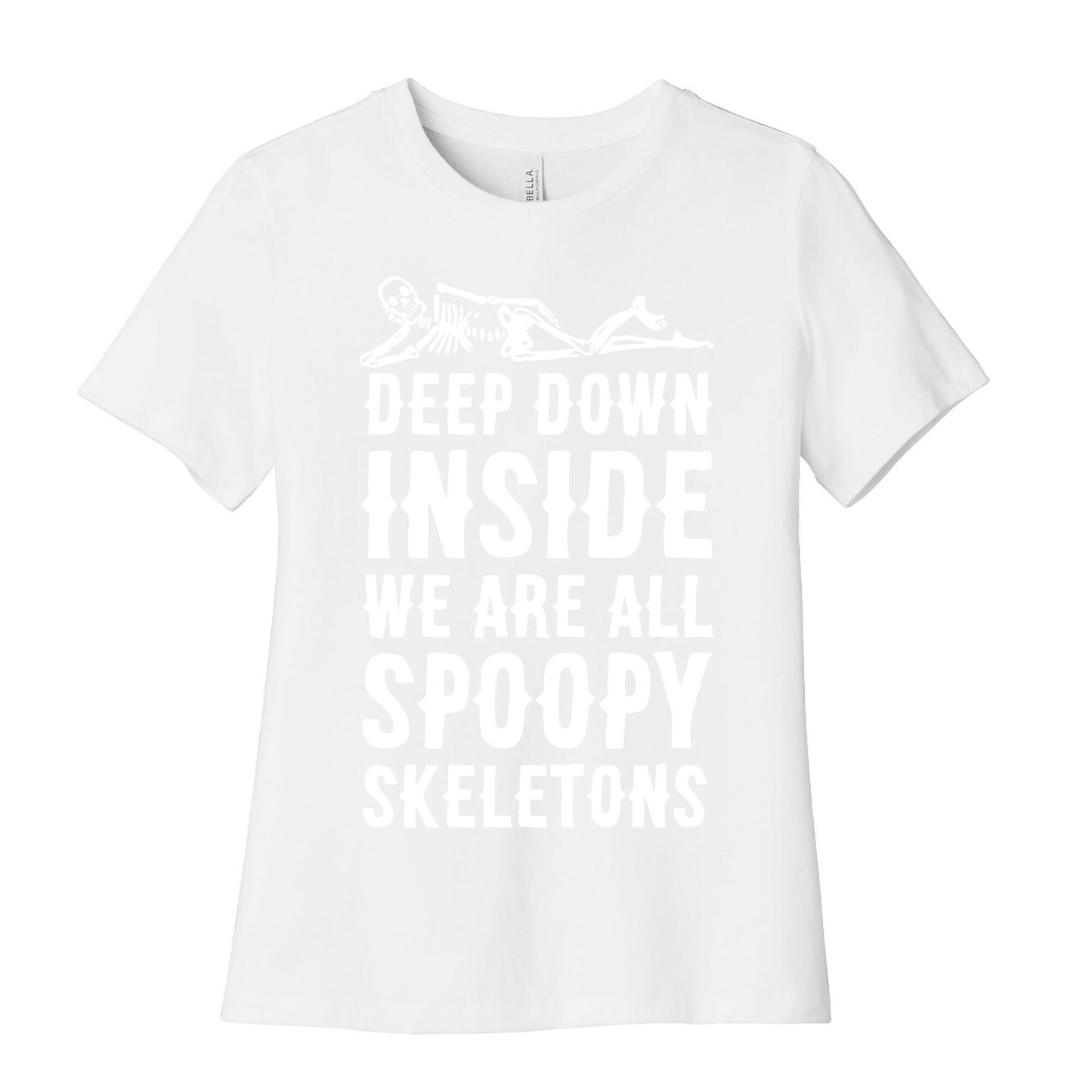 Deep Down Inside We Are All Spoopy Skeletons Women's Cotton Tee