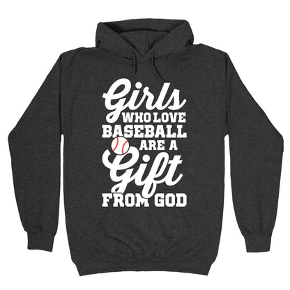 Girls Who Love Baseball Are A Gift From God Hoodie
