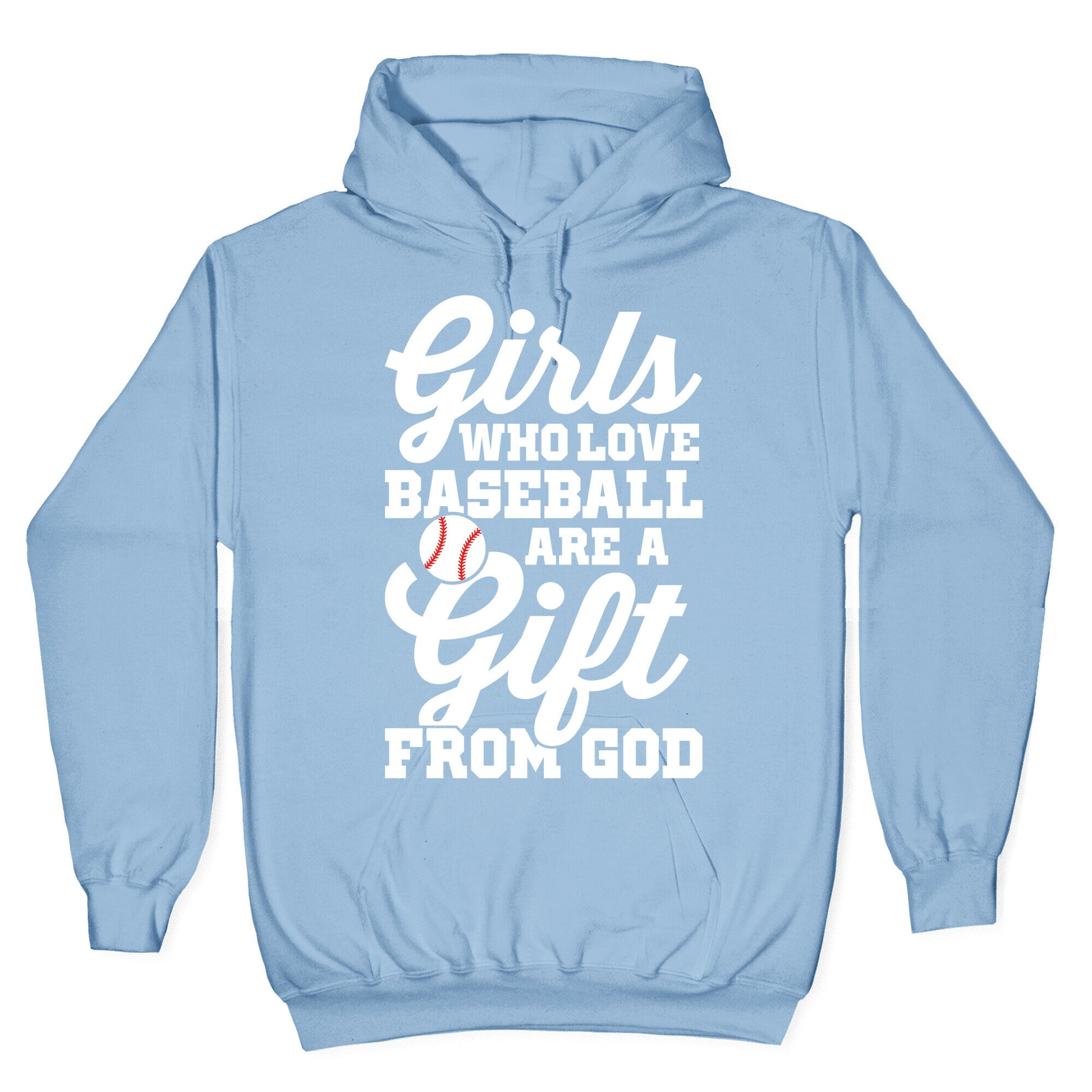 Girls Who Love Baseball Are A Gift From God Hoodie