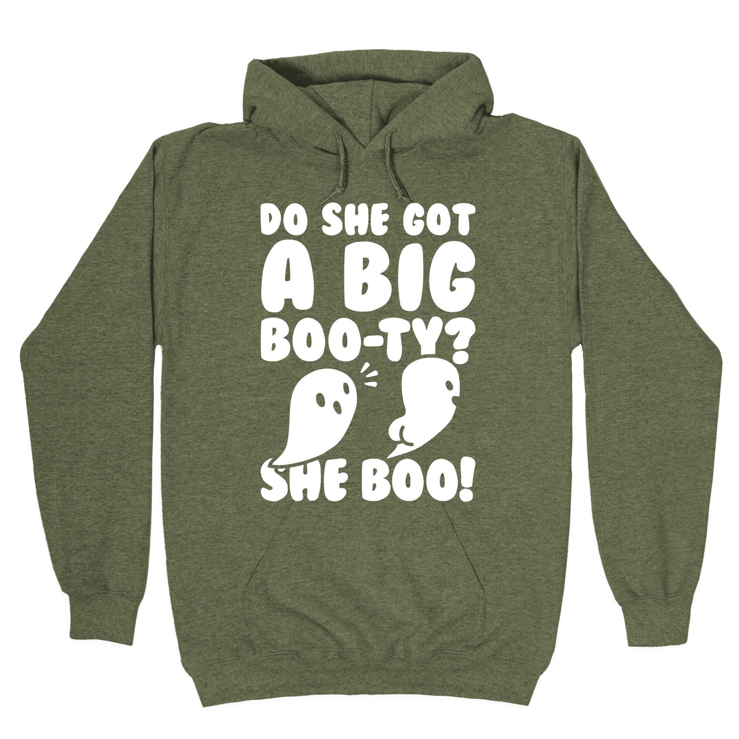 Do She Got A Big Boo-ty? She Boo! Hoodie