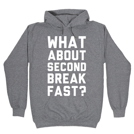 What About Second Breakfast? Hoodie
