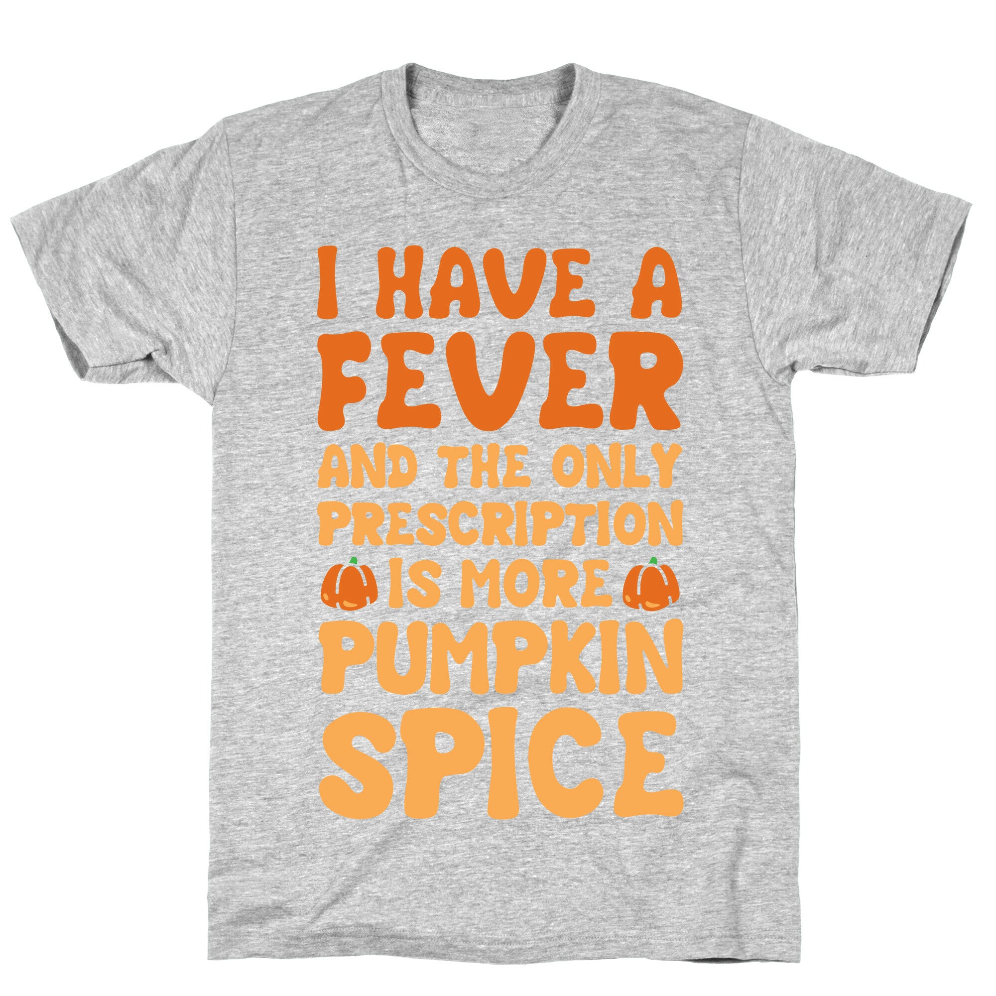 Pumpkin Spice Fever T-Shirt