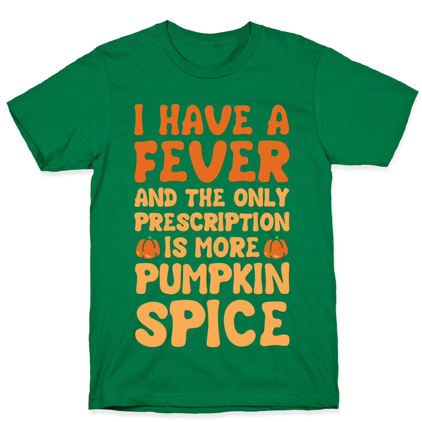 Pumpkin Spice Fever T-Shirt