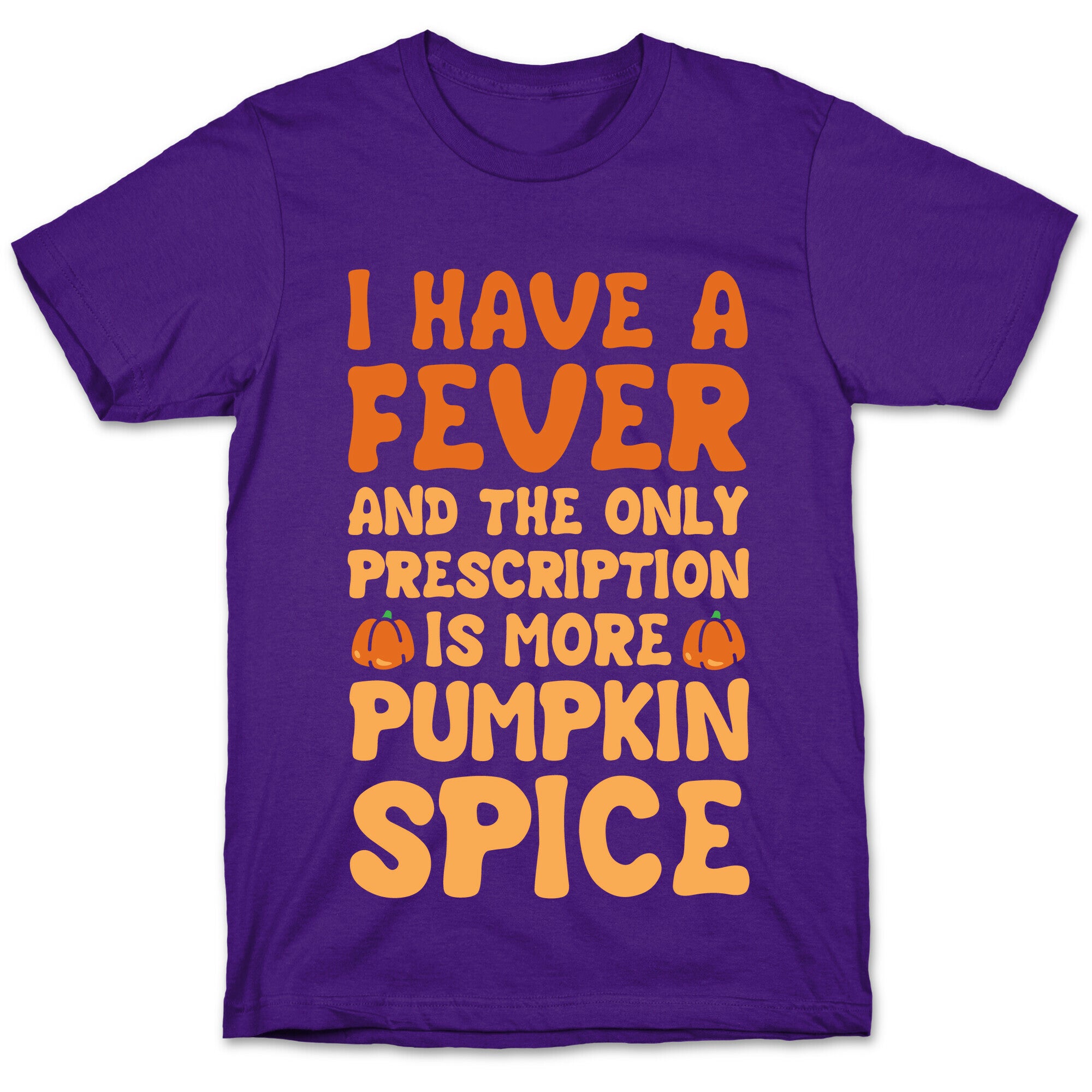 Pumpkin Spice Fever T-Shirt