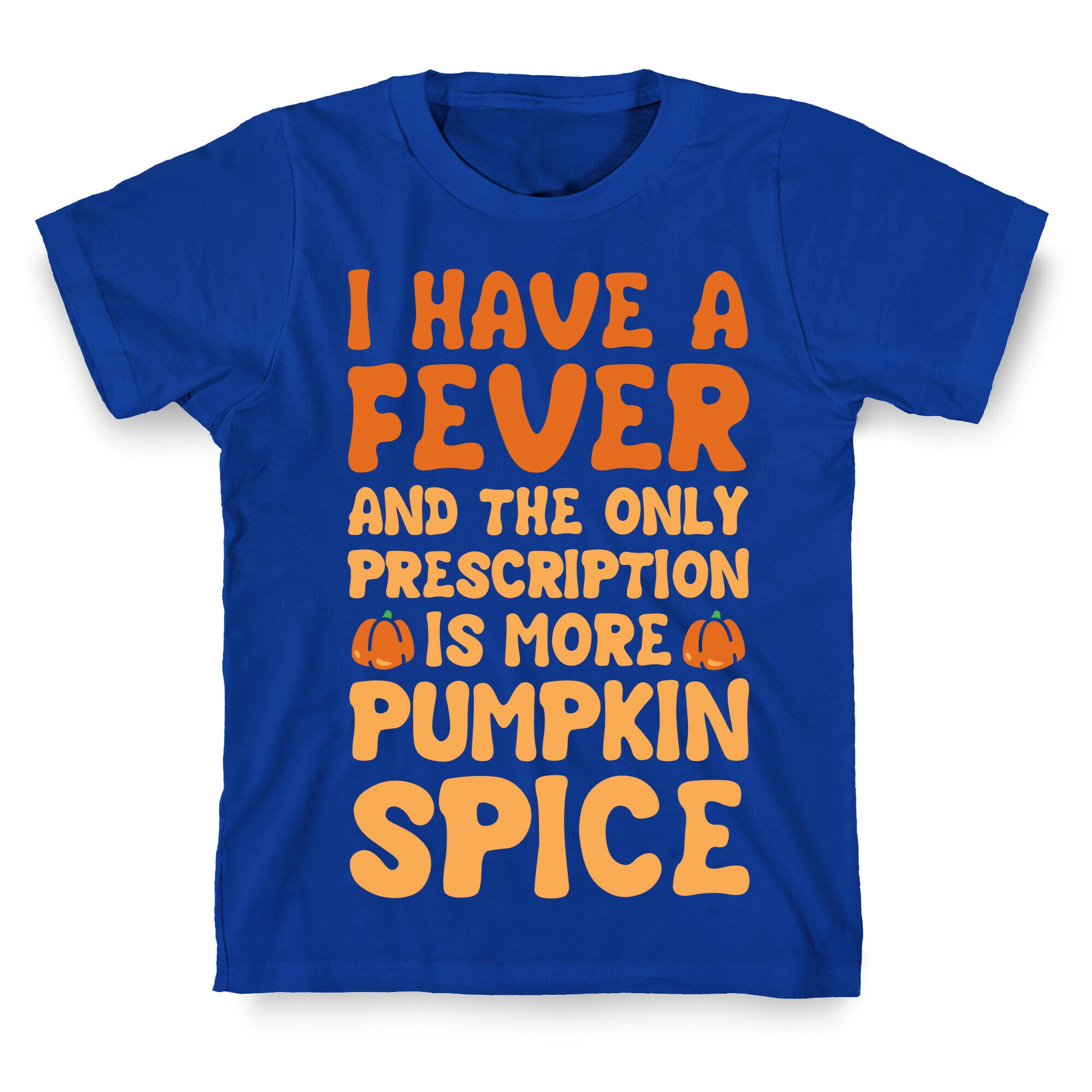 Pumpkin Spice Fever T-Shirt