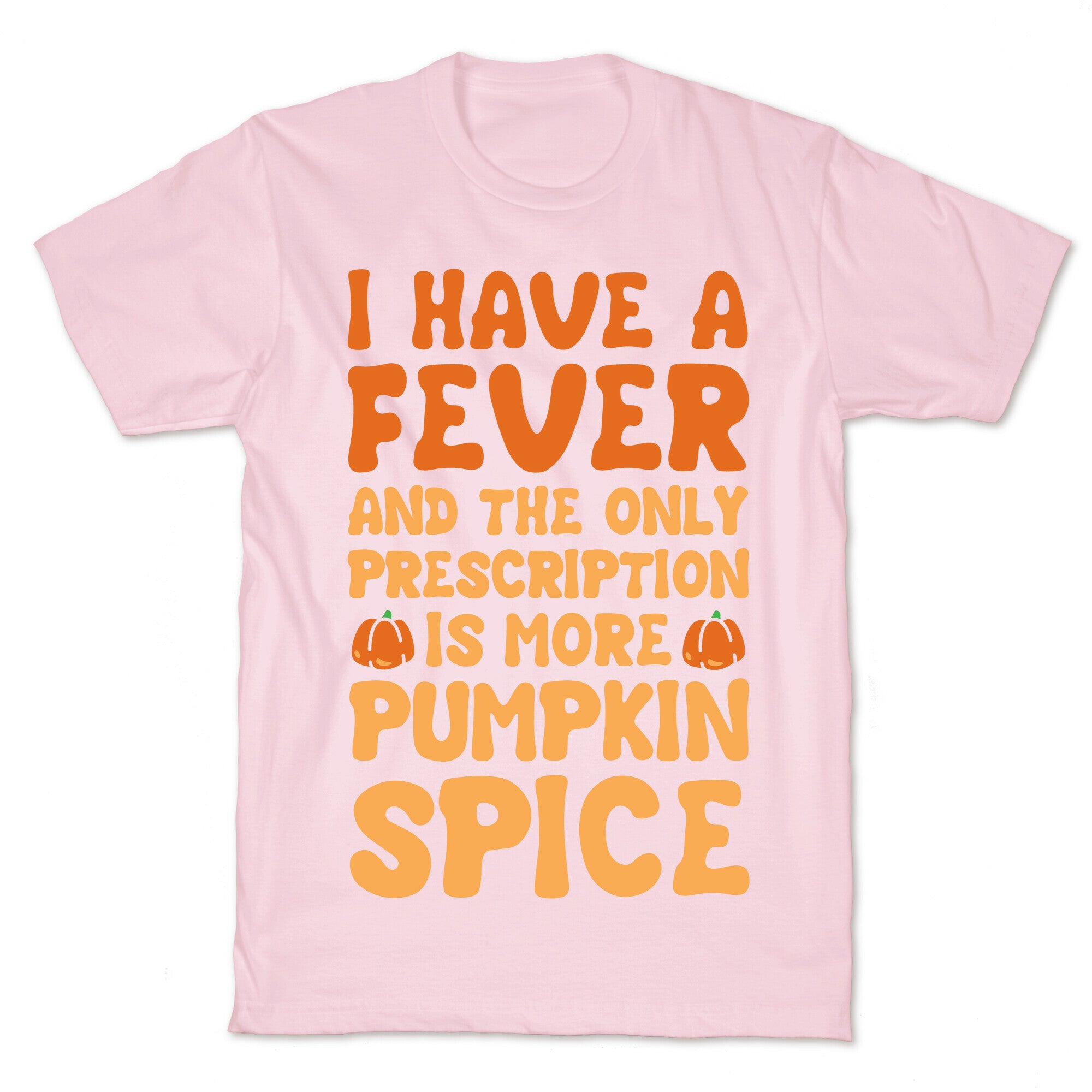 Pumpkin Spice Fever T-Shirt