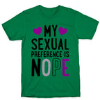 My Sexual Preference Is Nope T-Shirt