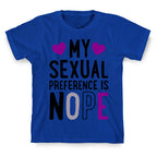My Sexual Preference Is Nope T-Shirt