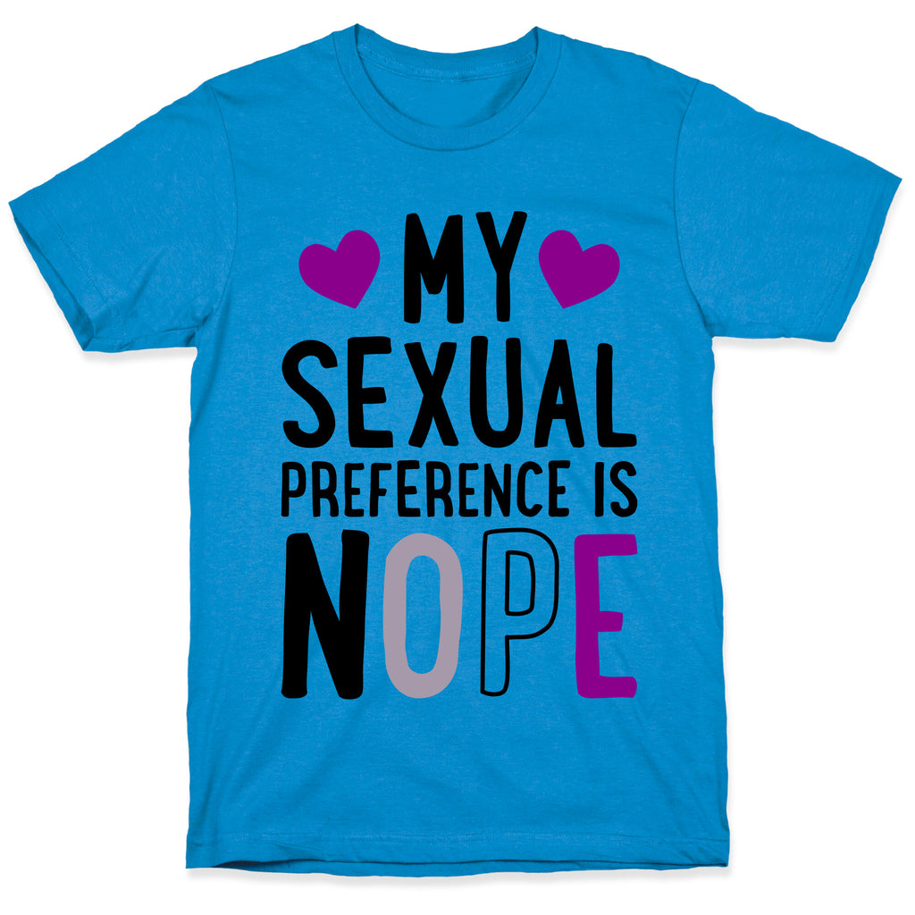 My Sexual Preference Is Nope T-Shirt