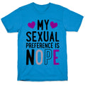 My Sexual Preference Is Nope T-Shirt