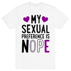 My Sexual Preference Is Nope T-Shirt