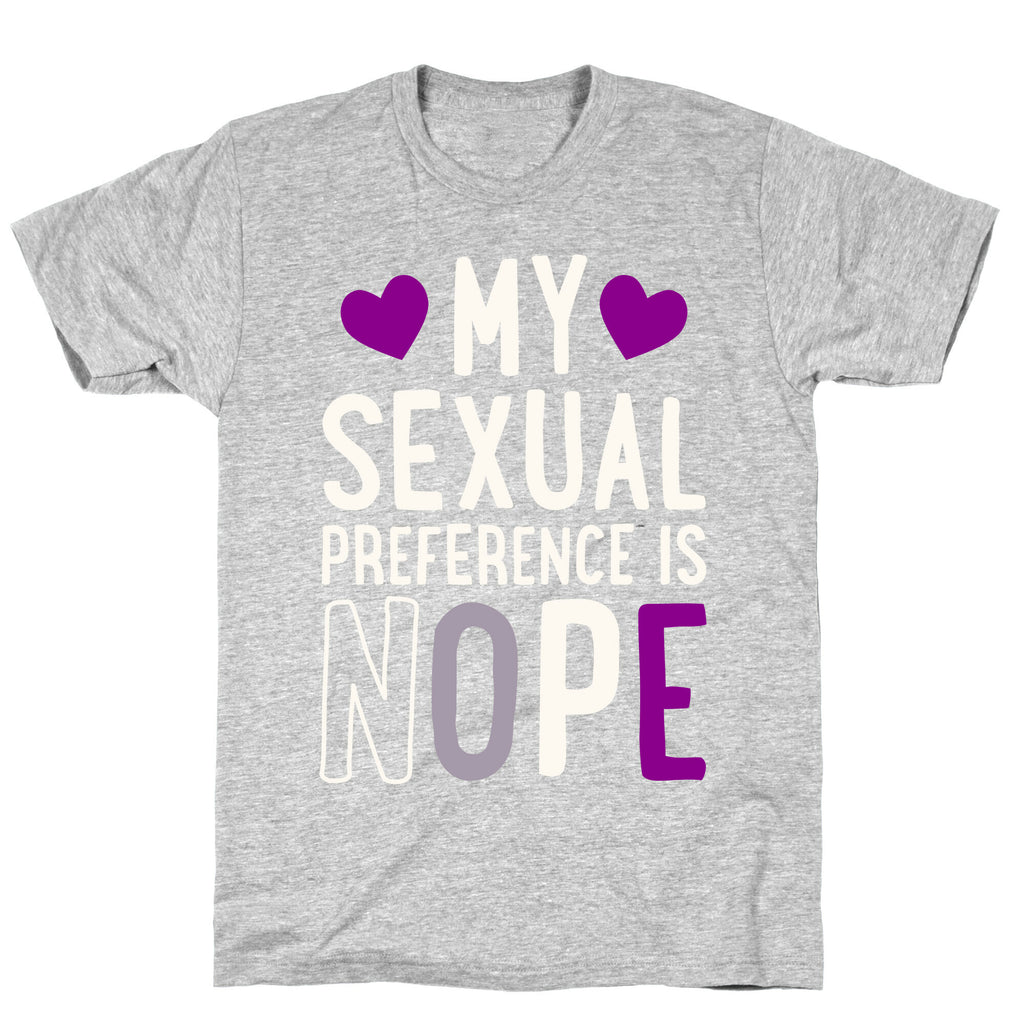 My Sexual Preference Is Nope T-Shirt