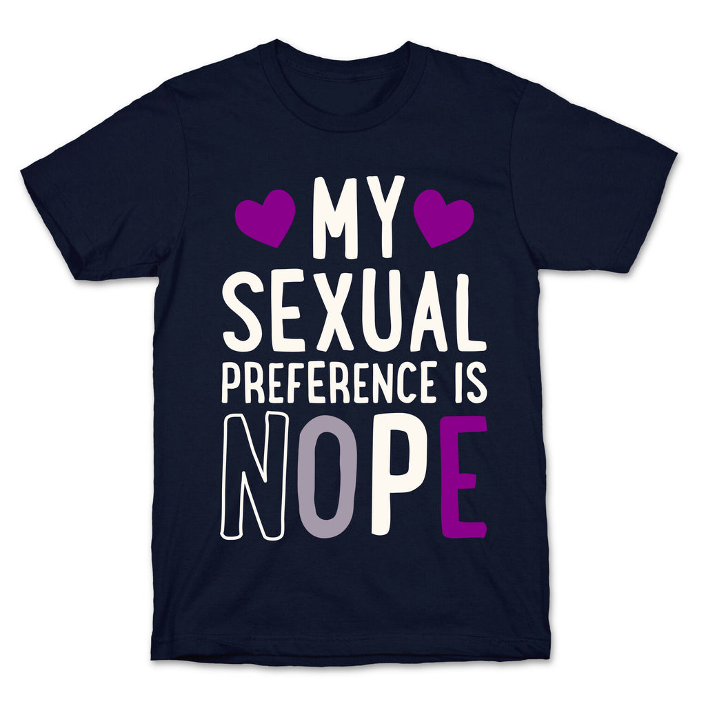 My Sexual Preference Is Nope T-Shirt