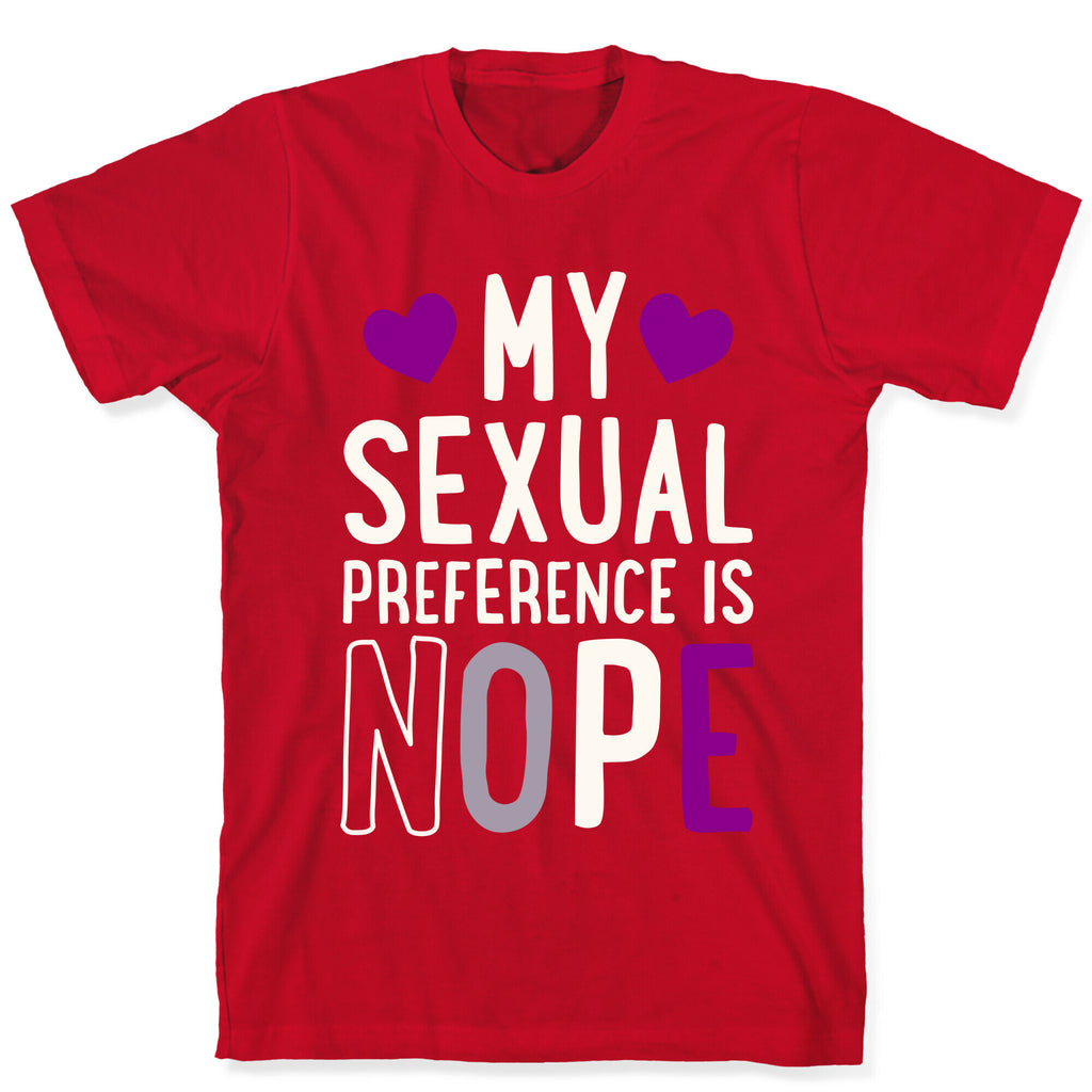 My Sexual Preference Is Nope T-Shirt