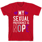 My Sexual Preference Is Nope T-Shirt