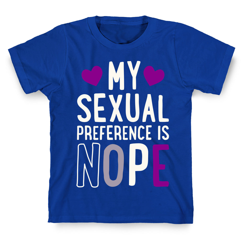 My Sexual Preference Is Nope T-Shirt