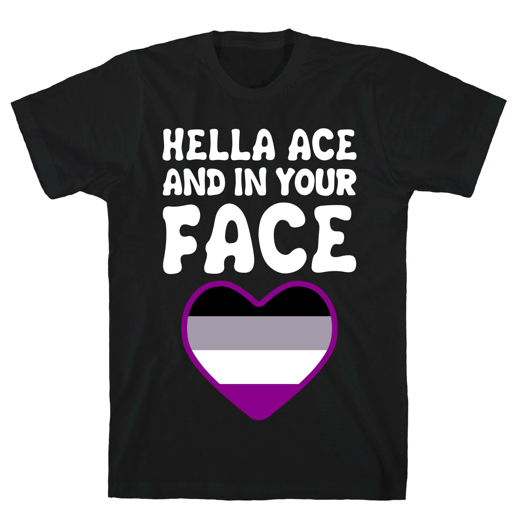 Hella Ace And In Your Face T-Shirt
