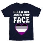 Hella Ace And In Your Face T-Shirt