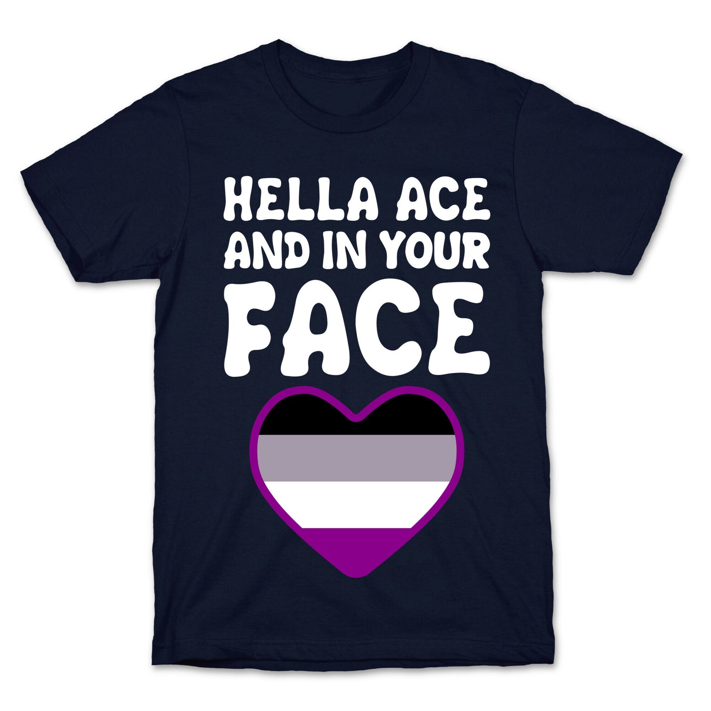 Hella Ace And In Your Face T-Shirt