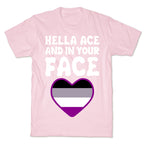 Hella Ace And In Your Face T-Shirt