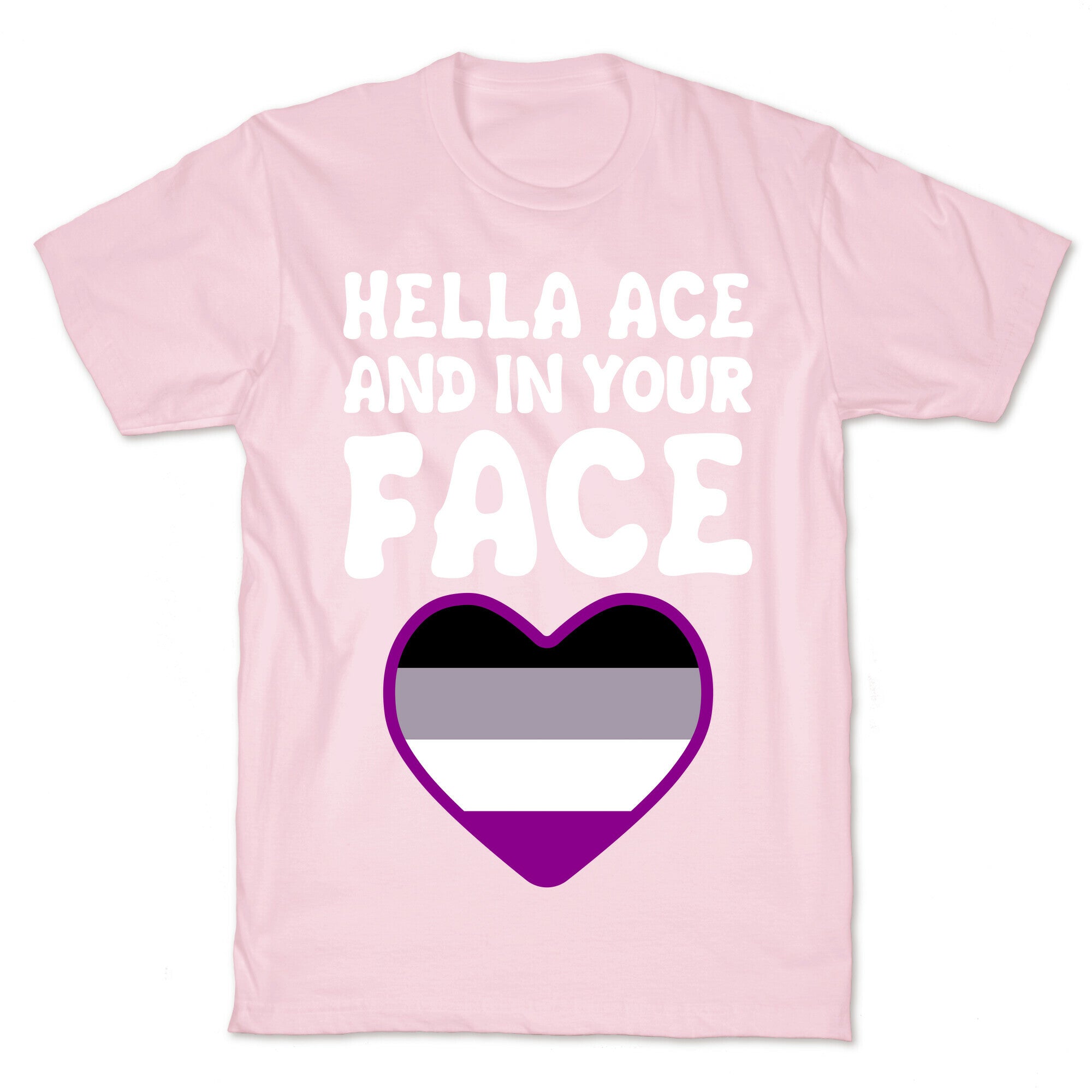 Hella Ace And In Your Face T-Shirt