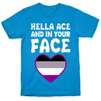 Hella Ace And In Your Face T-Shirt