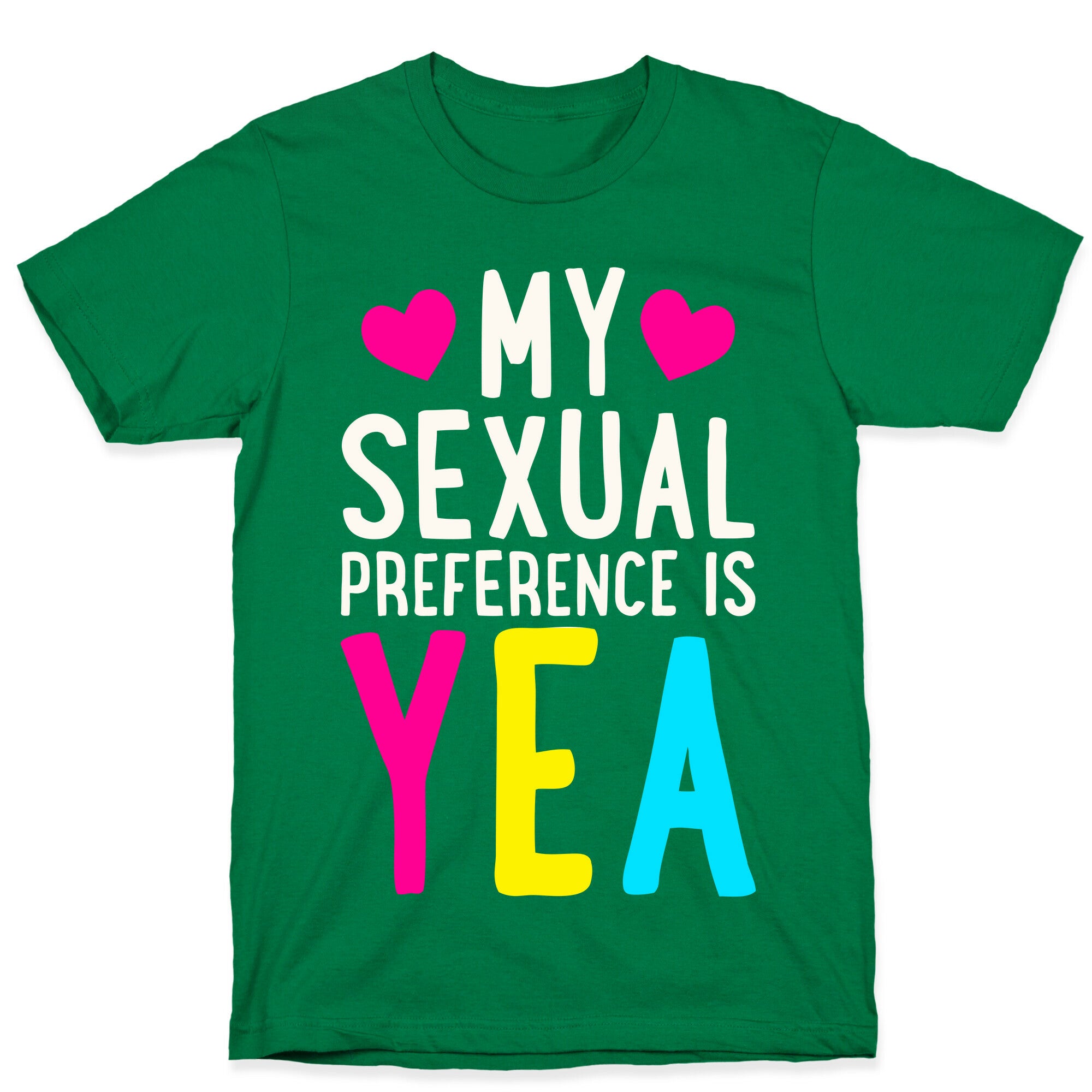 My Sexual Preference Is Yea T-Shirt