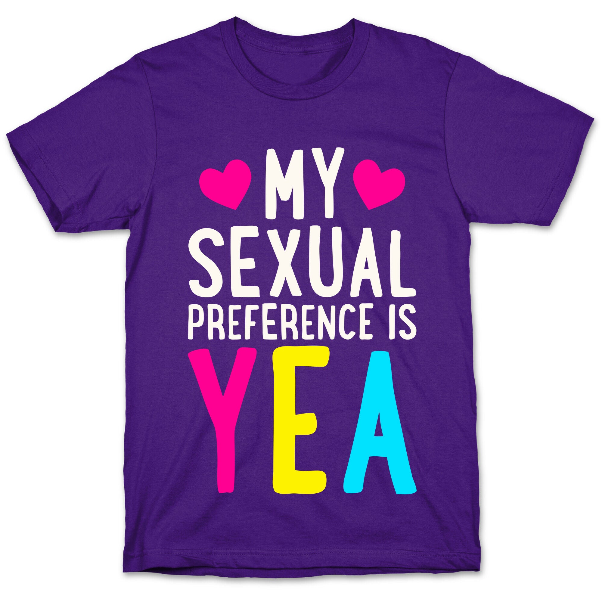 My Sexual Preference Is Yea T-Shirt