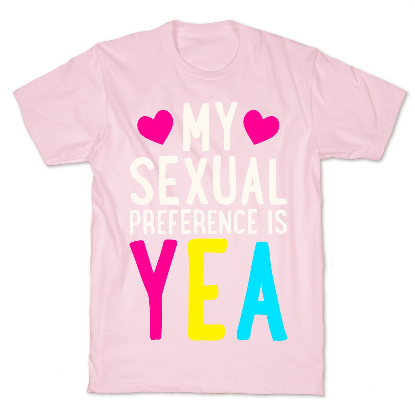 My Sexual Preference Is Yea T-Shirt